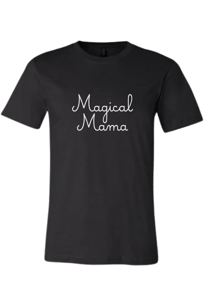 Magical Mama Tee (Preorder)